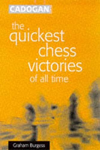 9781857445381: The Quickest Chess Victories of All Time