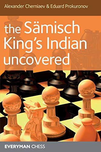 Stock image for The Samisch King's Indian Uncovered (Everyman Chess) for sale by Powell's Bookstores Chicago, ABAA