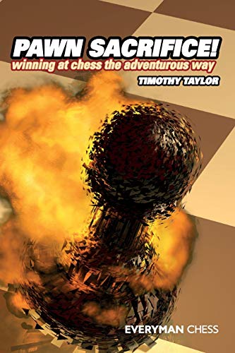 Beispielbild fr Pawn Sacrifice!: Winning at chess the adventurous way zum Verkauf von Books From California