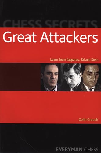 Beispielbild fr Chess Secrets: Great Attackers: Learn From Kasparov, Tal And Stein (Everyman Chess) zum Verkauf von Wonder Book