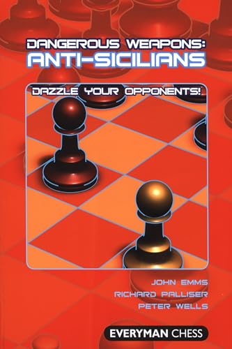 Imagen de archivo de Dangerous Weapons: Anti-Sicilians: Dazzle Your Opponents! (Dangerous Weapons Series) a la venta por Wonder Book