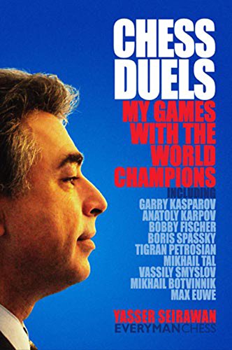 Chess Duels My Games with the World Champions