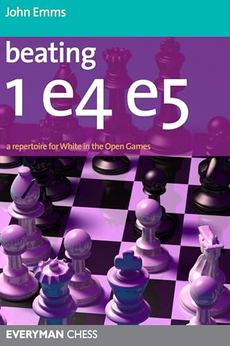 Beispielbild fr Beating 1e4 e5: A repertoire for White in the Open Games Zoom Beating 1e4 e5: A repertoire for White in the Open Games zum Verkauf von WorldofBooks