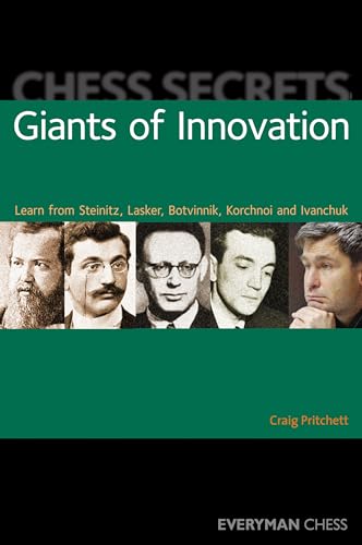 Beispielbild fr Chess Secrets: Giants of Innovation: Learn From Steinitz, Lasker, Botvinnik, Korchnoi And Ivanchuk (Everyman Chess) zum Verkauf von Wonder Book