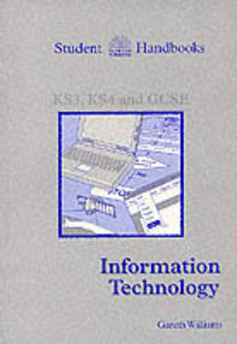Stock image for Student Handbook for Information Technology Williams, Gareth and Foster-Smith, Matthew for sale by Re-Read Ltd