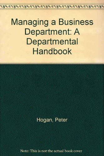 Managing a Business Department (9781857494501) by Hogan, Peter