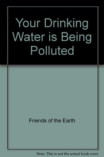 Your Drinking Water Is Being Polluted (9781857502589) by [???]