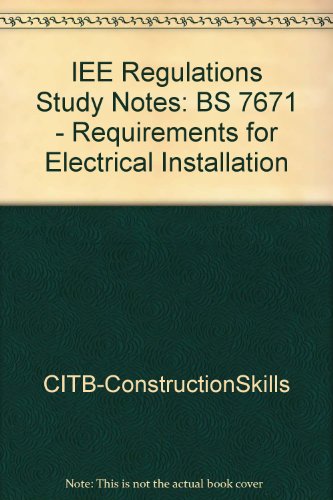 Stock image for IEE Regulations Study Notes: BS 7671 - Requirements for Electrical Installation for sale by WorldofBooks
