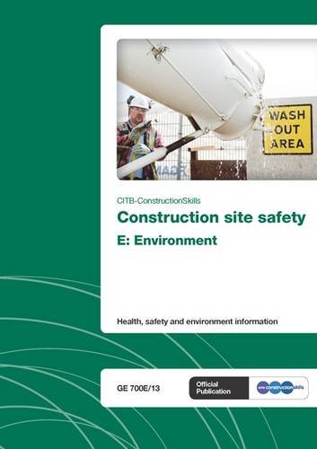 Stock image for GE 700E/13 (Construction Site Safety - E: Environment: Health, Safety and Environment Information) for sale by WorldofBooks