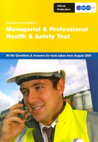 Stock image for ConstructionSkills Managerial andamp; Professional Health andamp; Safety Test: All the Questions andamp; Answers: 2009, Issue 1 (Construction Skills Profession) for sale by Brit Books