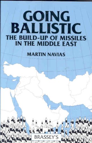 Imagen de archivo de GOING BALLISTIC: The Build-up of Missiles in the Middle East a la venta por Drew
