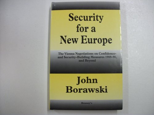 Stock image for Security for a New Europe : The Vienna Negotiations on Confidence- and Security-Building Measures 1989-90, and Beyond for sale by PsychoBabel & Skoob Books