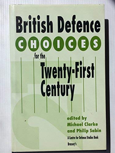 Imagen de archivo de BRITISH DEFENCE CHOICES FOR THE TWE a la venta por WorldofBooks