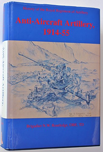 9781857530995: History of the Royal Regiment of Artillery: Anti-Aircraft Artillery