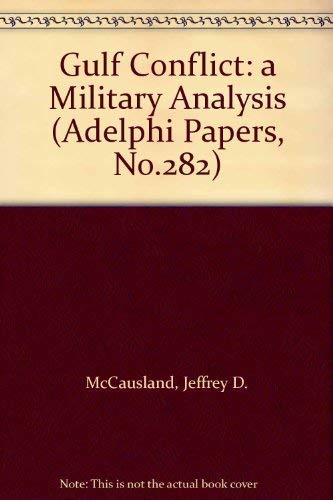 Gulf Conflict: A Military Analysis (9781857531008) by McCausland, Jeffrey