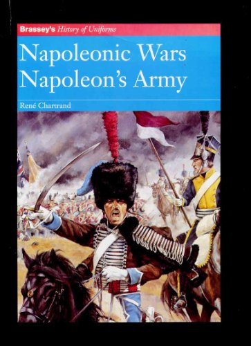 Beispielbild fr Napoleon's Army: Napoleonic Wars (History of Uniforms S.) zum Verkauf von WorldofBooks