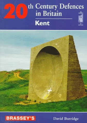 Stock image for Twentieth Century Defence of Britain - Kent for sale by WorldofBooks