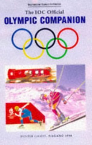 Imagen de archivo de IOC Official Olympic Companion : Winter Games, Nagano, 1998 a la venta por Better World Books