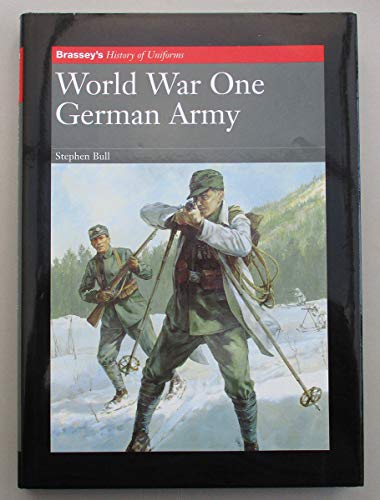 9781857532715: WORLD WAR ONE GERMAN ARMY (Brassey's History of Uniforms)