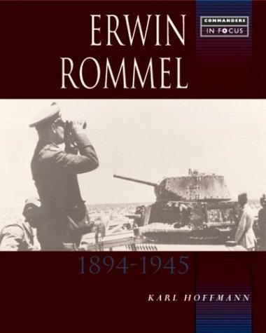 Beispielbild fr Erwin Rommel (Commanders in Focus) zum Verkauf von Bemrose Books