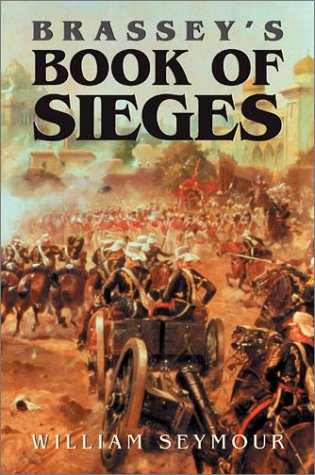 Imagen de archivo de BRASSEY'S BOOK OF SIEGES a la venta por WorldofBooks