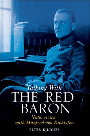 Imagen de archivo de Talking with the Red Baron: Interviews' with Manfred Von Richthofen a la venta por AwesomeBooks