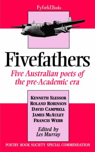 9781857540871: Fivefathers: Five Australian Poets of the Pre-Academic Era (Fyfield Books)
