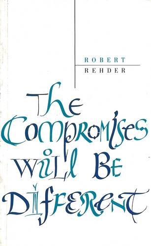 Stock image for The Compromises Will Be Different for sale by Daedalus Books