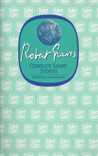 9781857541311: Robert Graves: Complete Short Stories