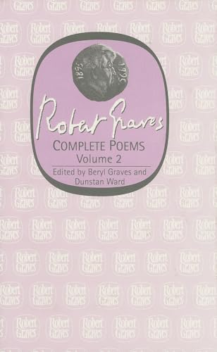 Robert Graves: Complete Poems Volume II. Edited by Beryl Graves and Dunstan Ward - Graves Robert