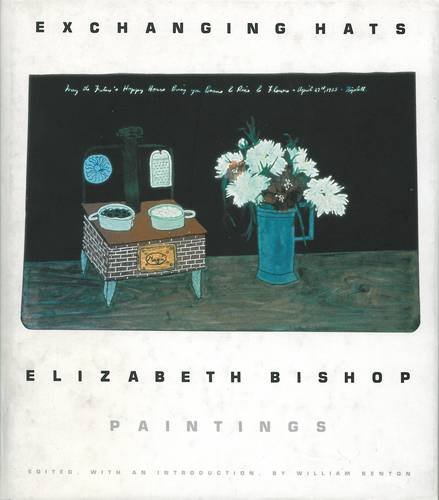 Exchanging Hats - Elizabeth Bishop Paintings - Benton, William (introduces)