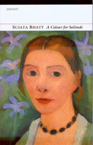 Colour for Solitude: Poems - Sujata Bhatt