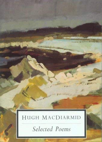 Beispielbild fr Hugh Macdiarmid Selected Poems zum Verkauf von WorldofBooks