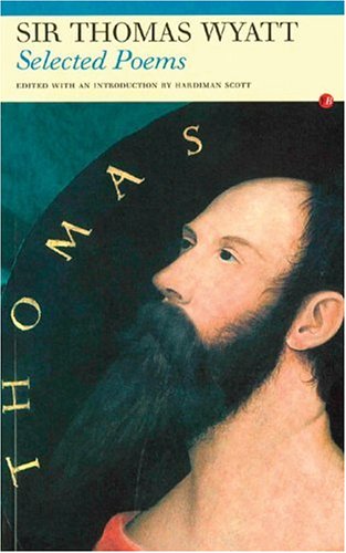 Stock image for Selected Poems: Sir Thomas Wyatt for sale by Discover Books