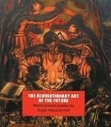 9781857547337: The Revolutionary Art of the Future: Rediscovered Poems