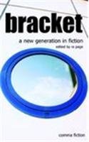 Imagen de archivo de Bracket: A New Generation in Fiction a la venta por Phatpocket Limited