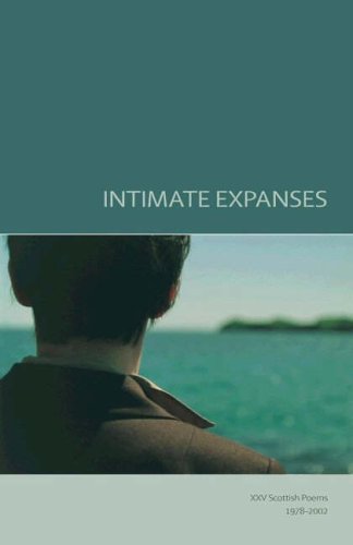 Beispielbild fr Intimate Expanses. XXV Scottish Poems 1978-2002 zum Verkauf von Sandhill Books
