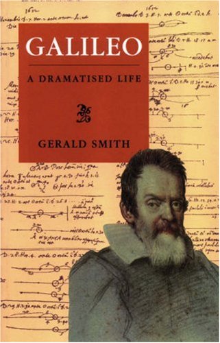 Galileo: A Dramatised Life