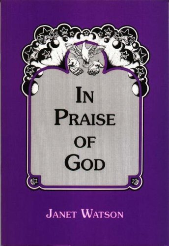 In Praise of God (9781857561753) by Watson, Janet