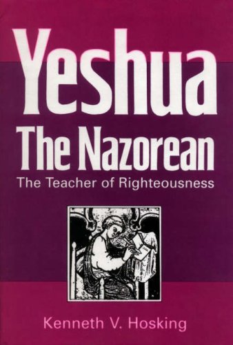 9781857561777: Yeshua, the Nazorean, the Teacher of Righteousness