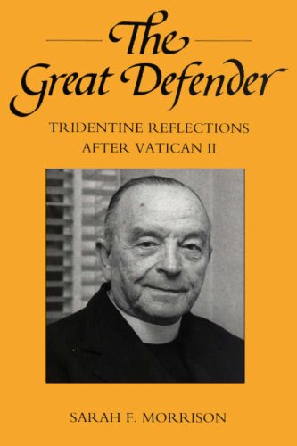 9781857561975: The Great Defender: Tridentine Reflections After Vatican II