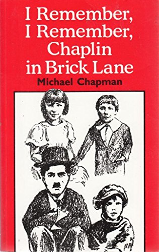 I remember, I remember, Chaplin in Brick Lane (9781857562729) by Chapman, Michael