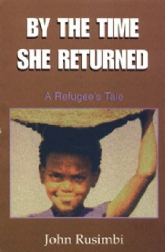 Beispielbild fr By the Time She Returned: A Refugee's Tale zum Verkauf von AwesomeBooks