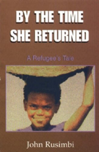 Stock image for By the Time She Returned: A Refugee's Tale for sale by AwesomeBooks