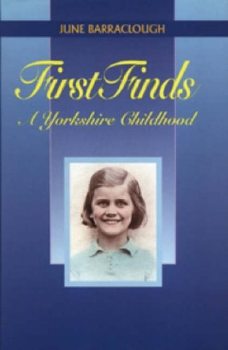 Imagen de archivo de First finds: a Yorkshire childhood. a la venta por Cotswold Internet Books