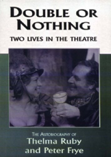 DOUBLE OR NOTHING. TWO LIVES IN THE THEATRE.(SIGNED)