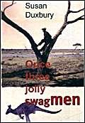 Stock image for Once Three Jolly Swagmen for sale by Hay-on-Wye Booksellers