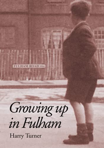 Stock image for Growing up in Fulham for sale by WorldofBooks