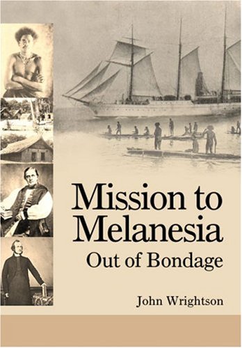 Stock image for Mission to Melanesia: Out of Bondage for sale by AwesomeBooks