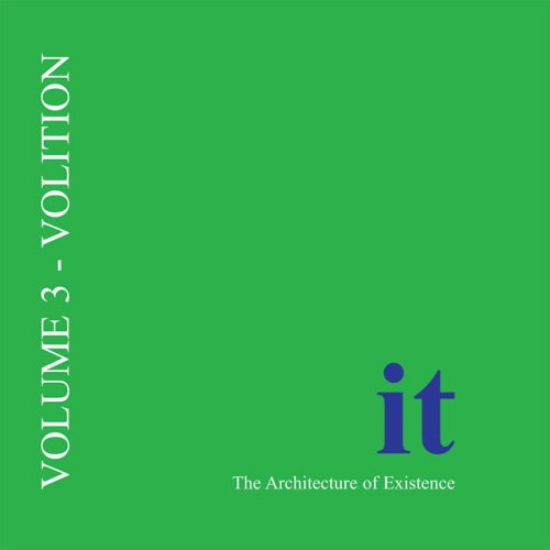 3: It! the Architecture of Existence: Volition;It: the Architecture of Existence (9781857566581) by Gary